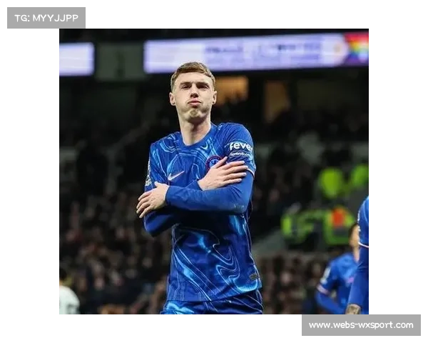 名宿评帕尔默复出价值：创造力冠绝中场，切尔西攻防提升显著